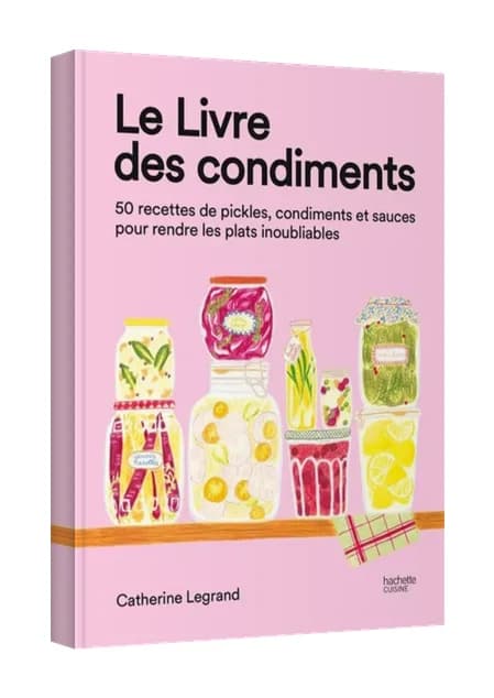 Le livre des condiments, de Catherine Legrand