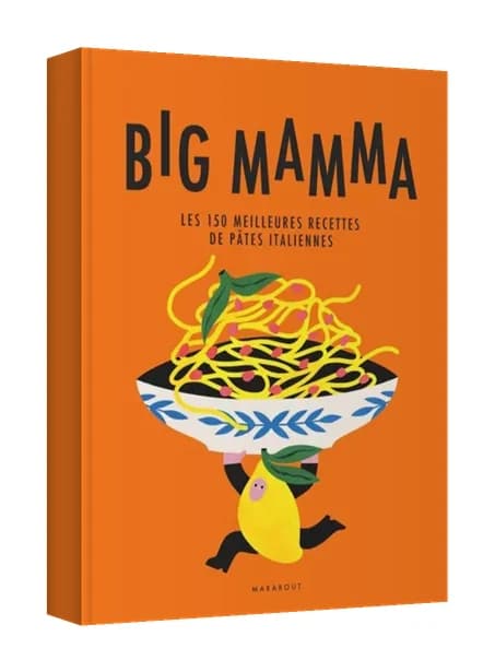 Big Mamma, les 150 meilleures recettes de pâtes