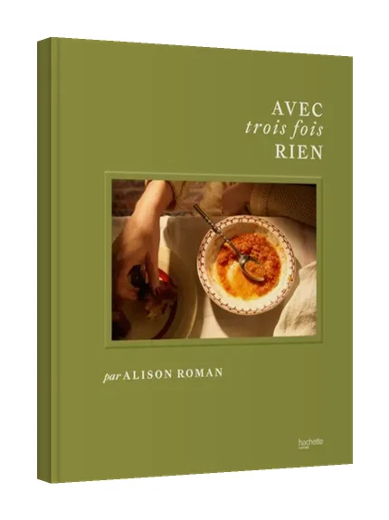 Avec trois fois rien, d’Alison Roman